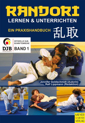RANDORI LERNEN UND UNTERRICHTEN - EIN PRAXISHANDBUCH